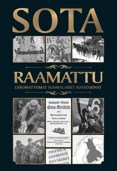 Sotaraamattu - Uskomattomat suomalaiset sotatarinat